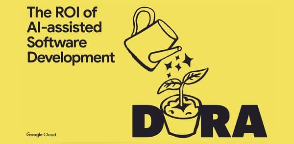 Исследование DORA рассматривает, как оценивать ROI от AI‑ассистированной разработки