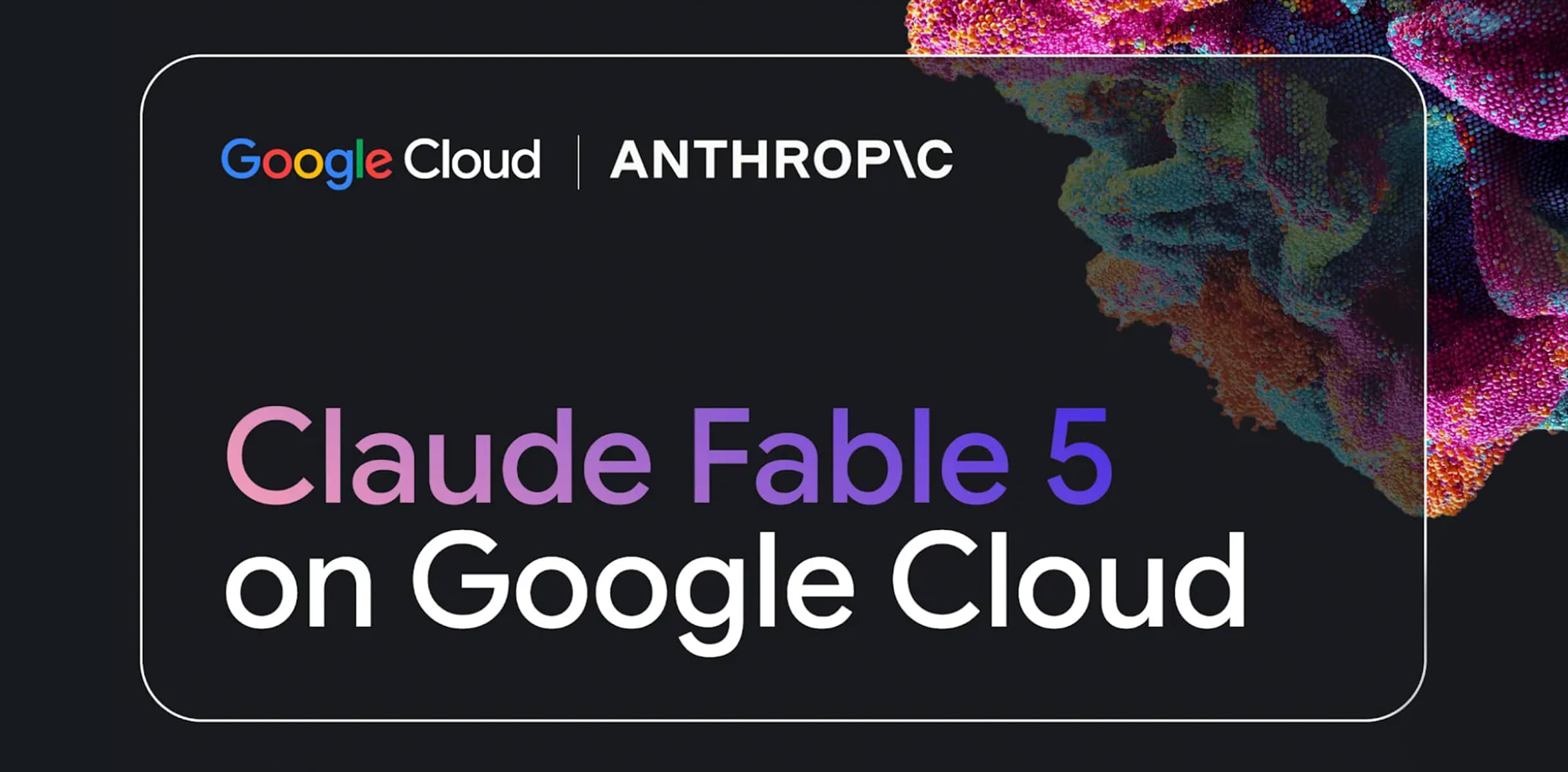 Claude Fable 5 стала общедоступна на Google Cloud